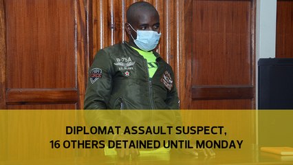 Diplomat assault suspect, 16 others detained until Monday-