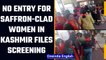 Women wearing saffron stoles stopped from watching Kashmir Files in Maharashtra | Oneindia News