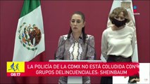 Policía de la CDMX no está coludida con grupos delincuenciales: Sheinbuam