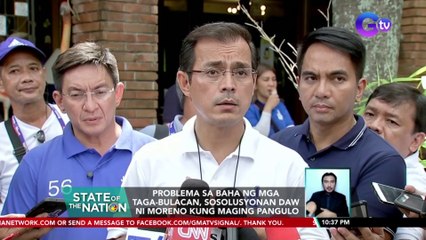 Problema sa baha ng mga taga-Bulacan, sosolusyonan daw ni Moreno kung maging pangulo | SONA