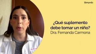 ¿Qué suplementos debe tomar un niño? - Dra. Fernanda Carmona