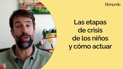 Las ETAPAS DE CRISIS de los NIÑOS - Rafa Guerrero
