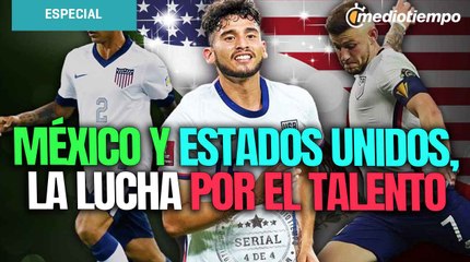 México-Estados Unidos, y la 'lucha' por los futbolistas mexicoamericanos