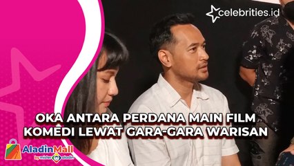 Oka Antara Perdana Main Film Komedi Lewat Gara-Gara Warisan