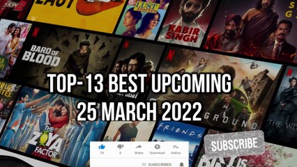 Download Video: Top-13 Upcoming 25-March 2022 Pt.2 Web-Series & Movies Netflix#Amazon#SonyLiv#Disney+Hotstar