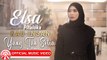 Elsa Pitaloka - Kau Insan Yang Tak Setia [Official Music Video HD]
