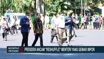 Geram Masih Banyak Menteri yang Doyan Impor, Jokowi Ancam Reshuffle!
