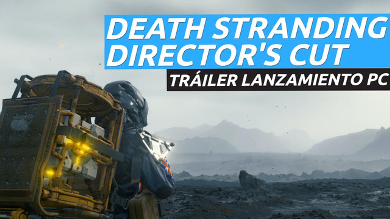 Death Stranding: Director's Cut - Tráiler de lanzamiento en PC