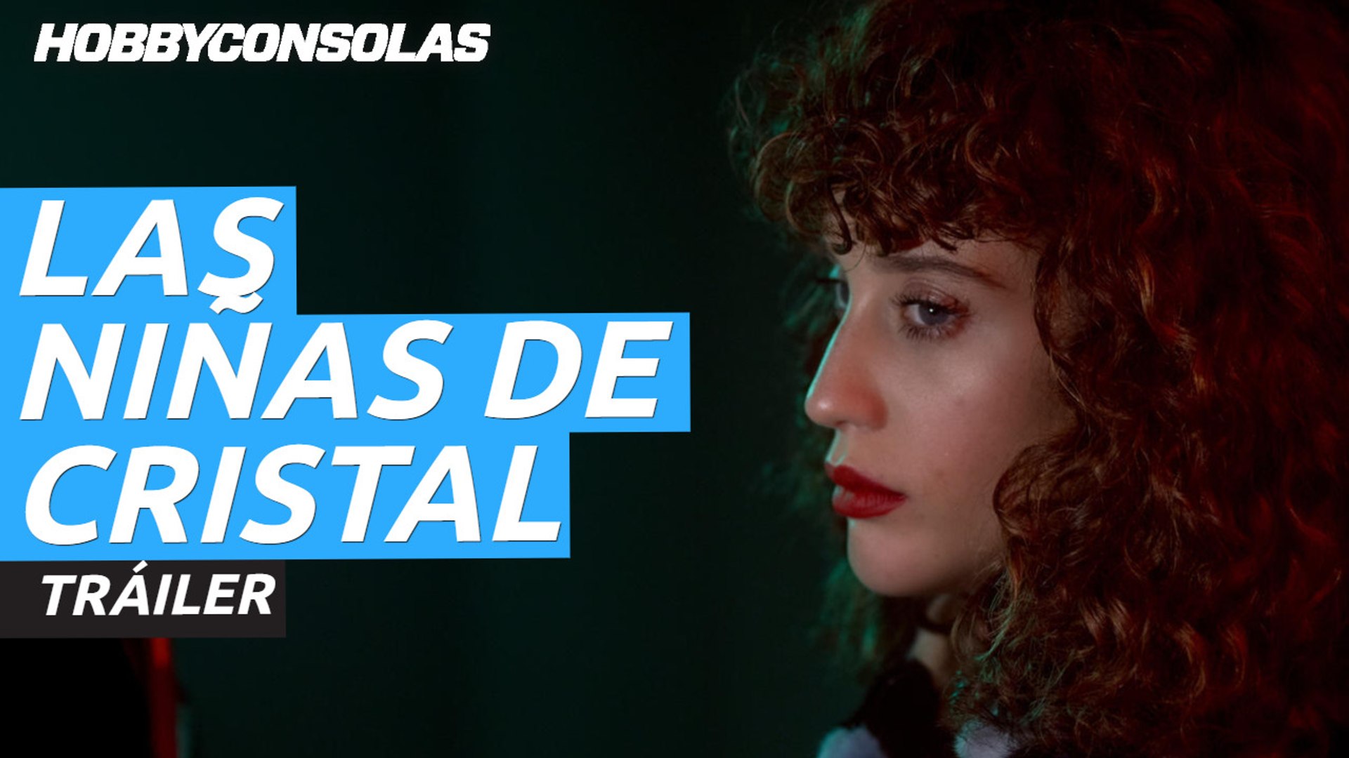 Tráiler de Las niñas de cristal, con María Pedraza y Paula Losada - Vídeo  Dailymotion