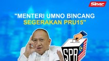 SINAR PM: Menteri UMNO bincang segerakan PRU15