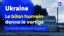 Guerre en Ukraine : le bilan humain s'alourdit