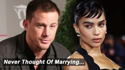 Channing Tatum Reveals Why He Never Thought Of Marrying Zoe Kravitz