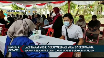 Jadi Syarat Mudik, Gerai Vaksinasi Covid-19 Diserbu Warga