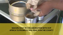 Nakuru govt in collaboration with OCP Africa to promote soil health in the county