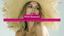SOS Beauté - Comment bien appliquer son autobronzant et éviter les traces ?