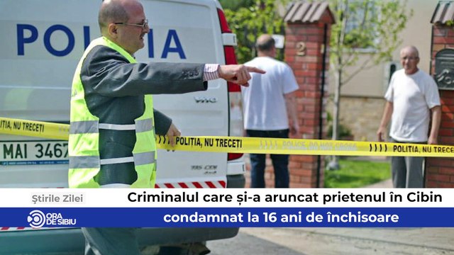 Știrile zilei la Sibiu - Criminalul care și-a aruncat prietenul în Cibin, condamnat la 16 ani de închisoare Alexandru Cozma și Ioan Andrei Durca sunt ”Polițiștii anului„ la Sibiu Șoferii ar putea circula pe autostrada Sibiu - Boița până la finalul an