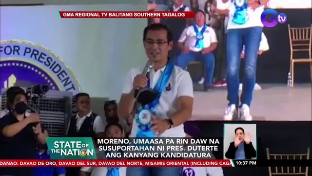 Moreno, umaasa pa rin daw na susuportahan ni Pres. Duterte ang kanyang kandidatura | SONA