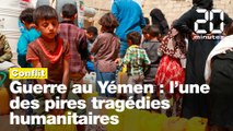 Guerre au Yémen: L'une des pires tragédies humanitaires au monde