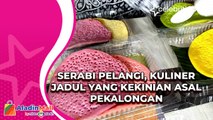 Serabi Pelangi, Kuliner Jadul yang Kekinian Asal Pekalongan