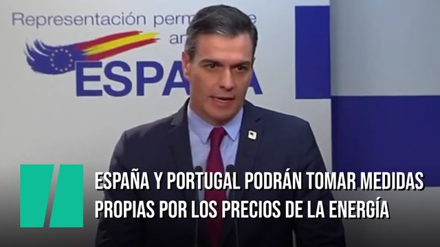España y Portugal podrán tomar medidas propias para rebajar los precios de la energía