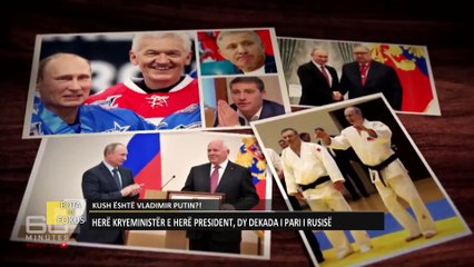 'Bota në fokus': Kush është Vladimir Putin?!
