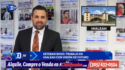 Esteban Bovo: Trabajo en Hialeah con visión de futuro | Resumen semanal