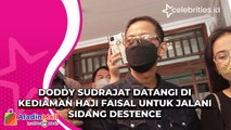 Doddy Sudrajat Datangi di Kediaman Haji Faisal Untuk Jalani Sidang Destence