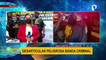 SJL: Desarticulan peligrosa banda criminal integrada por extranjeros