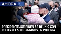 Presidente Joe Biden se reúne con refugiados ucranianos en #Polonia - #26Mar - Ahora