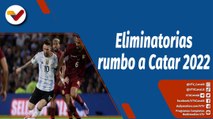 Deportes VTV | La Vinotinto cayó ante Argentina por las eliminatorias para mundial de Qatar