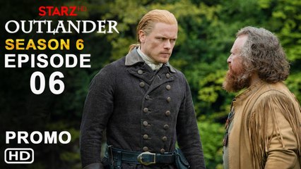 Outlander Season 6 Episode 6 Promo (2022) Preview, Release Date, Recap,6x06, Promo, Episode 6