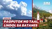 Updates — Pagputok ng Taal, lindol sa Batanes | GMA News Feed