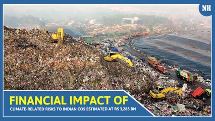 Financial impact of climate-related risks to Indian cos estimated at Rs 3,285 bn