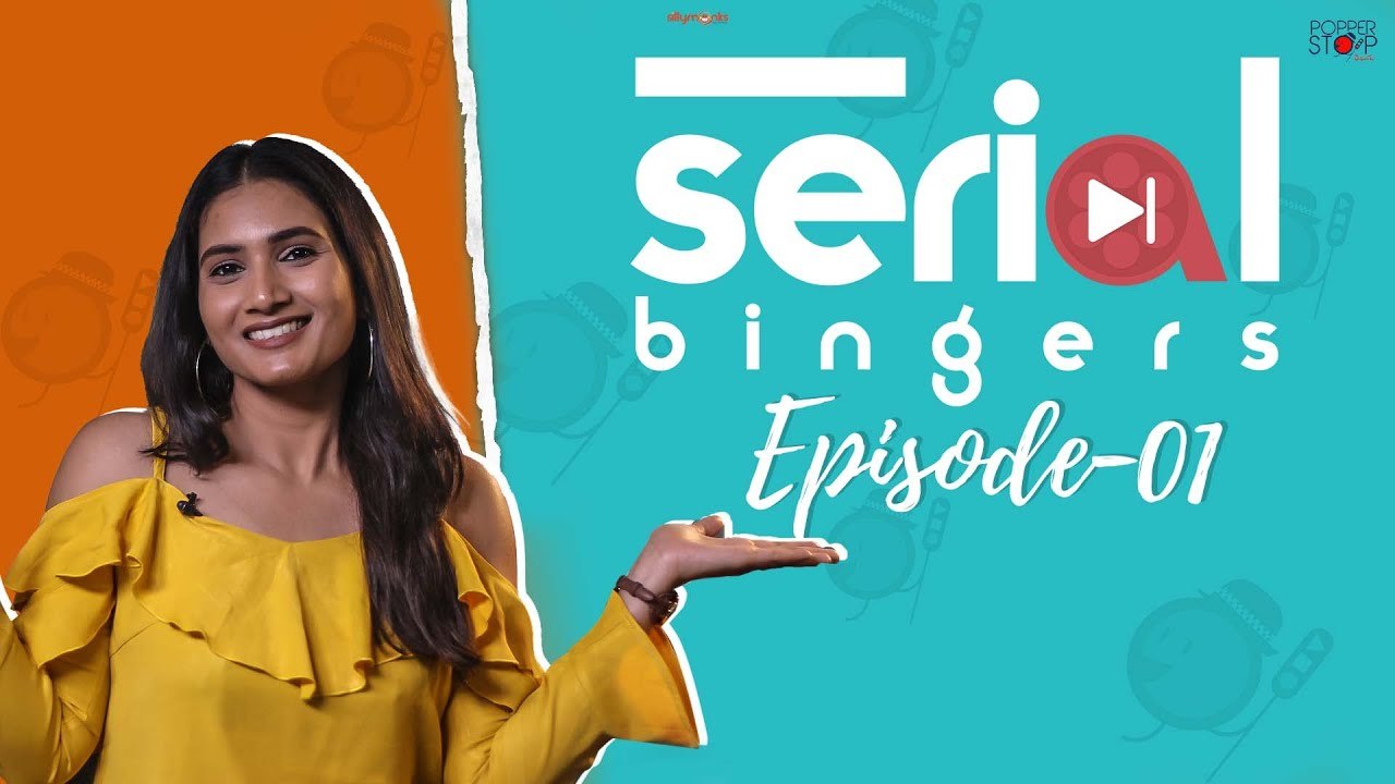 Serial Bingers  E 01 | Entertainment Weekly | Popper Stop Telugu