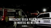 Massacre deixa pelo menos 20 mortos no México