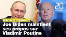 Guerre en Ukraine: Biden maintient ses propos sur Poutine