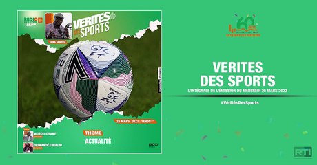Vérités des sports du 25 mars 2022 par Brice Kouassi [ Radio Côte d'Ivoire ]