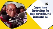 Congress leader Digvijaya Singh, five others convicted in 2011 Ujjain assault case