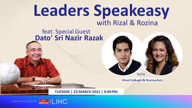 Leaders Speakeasy with Rizal & Rozina feat. Dato' Sri Nazir Razak