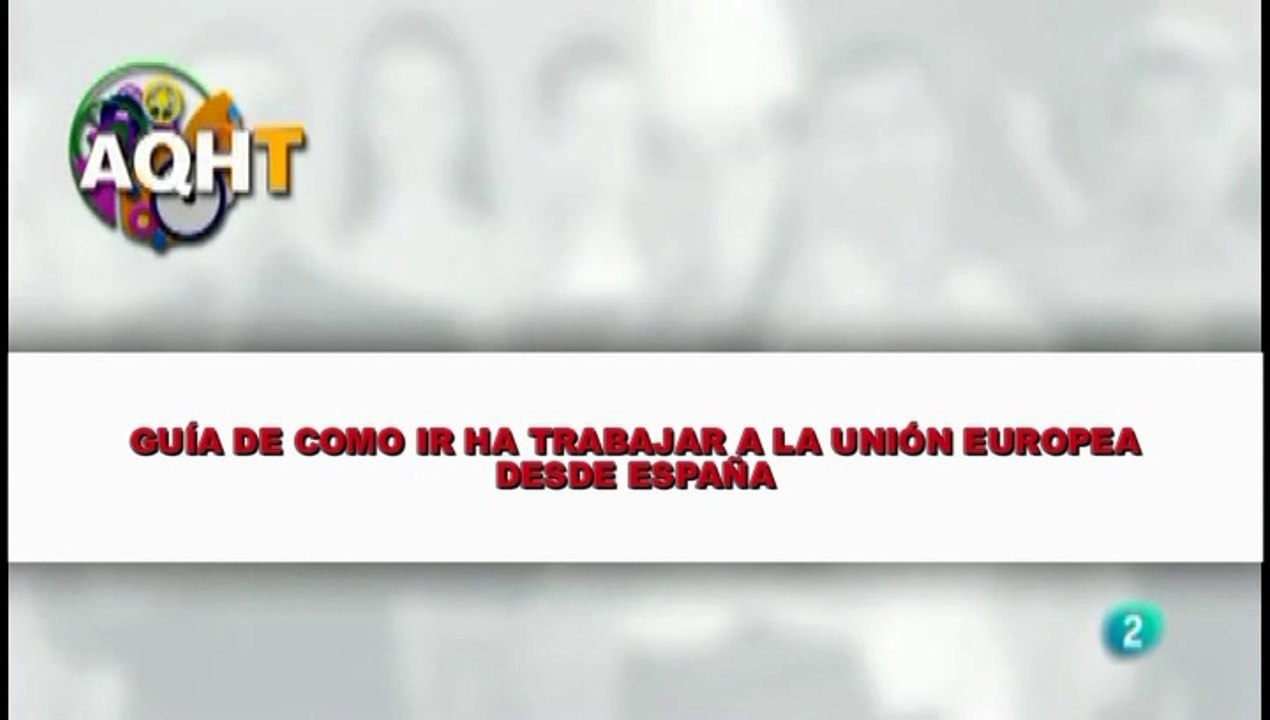 GUÍA DE COMO IR HA TRABAJAR A LA UNIÓN EUROPEA DESDE ESPAÑA