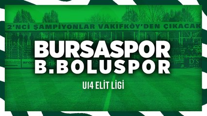 U14 Elit Ligi: Bursaspor - B. Boluspor | 1.Hafta