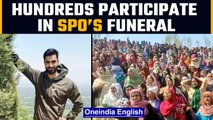 Kashmir: SPO killed by terrorists in Budgam, hundreds participate in funeral |Oneindia News