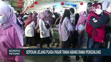Sisa Beberapa Hari Menuju Ramadan 2022, Warga Serbu Pasar Tanah Abang!