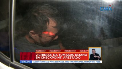 2 Chinese na tumakas umano sa checkpoint, arestado | UB