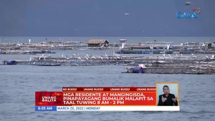 Mga residente at mangingisda, pinapayagang bumalik malapit sa Taal tuwing 8am-2pm | UB