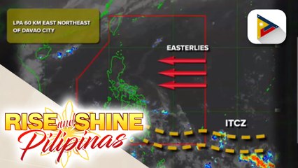 INFO WEATHER | Easterlies, nakaaapekto sa iba't-ibang parte ng bansa