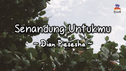 Dian Piesesha - Senandung Untukmu (Official Lyric Video)