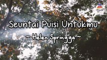Helen Springga - Seuntai Puisi Untukmu (Official Lyric Video)