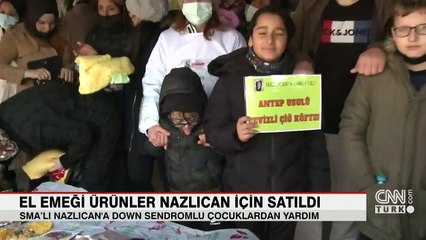 El emeği ürünler SMA'lı Nazlıcan için satıldı