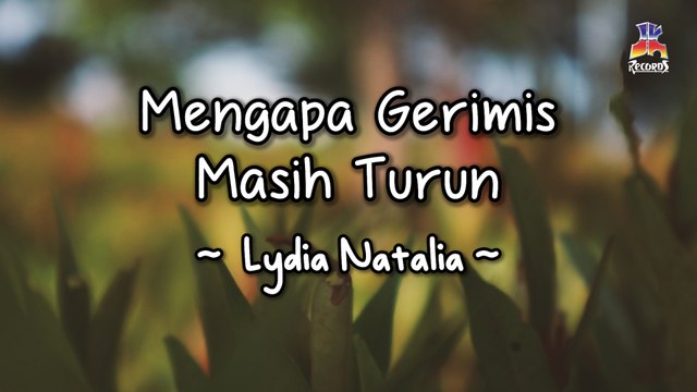 Lydia Natalia - Mengapa Gerimis Masih Turun (Official Lyric Video)